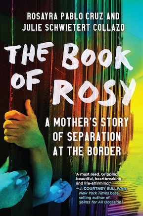 The Book of Rosy: A Mother's Story of Separation at the Border