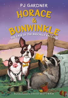 Front cover_Horace & Bunwinkle: The Case of the Rascally Raccoon