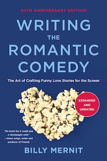 Couverture_Writing The Romantic Comedy, 20th Anniversary Expanded And Updated Edition