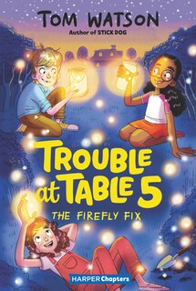 Front cover_Trouble At Table 5 #3: The Firefly Fix