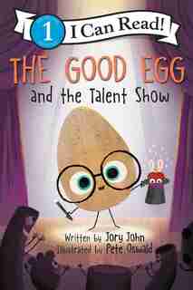The Good Egg And The Talent Show de JORY JOHN