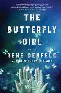 The Butterfly Girl: A Novel by Rene Denfeld