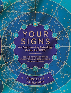 Front cover_Your Signs:  An Empowering Astrology Guide For 2020