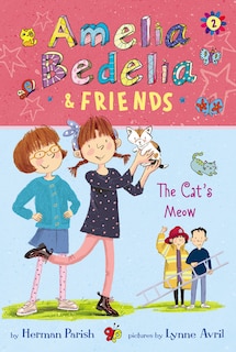 Front cover_Amelia Bedelia & Friends #2: Amelia Bedelia & Friends The Cat's Meow