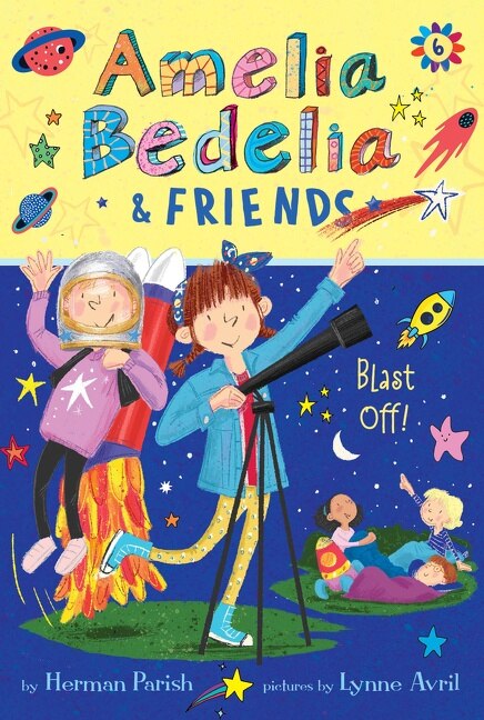 Front cover_Amelia Bedelia & Friends #6: Amelia Bedelia & Friends Blast Off