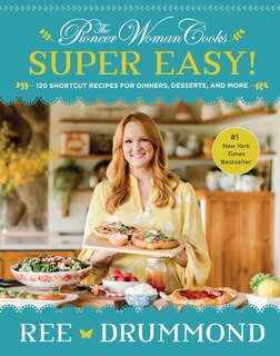 Front cover_The Pioneer Woman Cooks—Super Easy!
