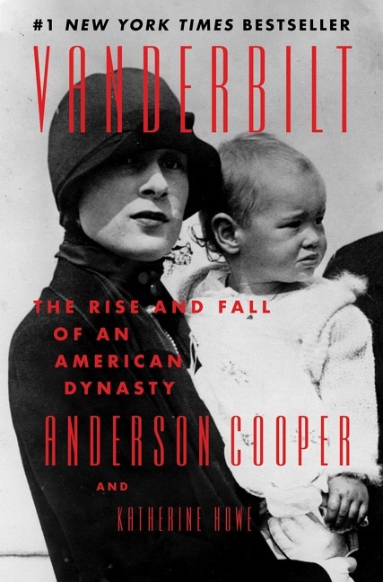 Vanderbilt: The Rise And Fall Of An American Dynasty