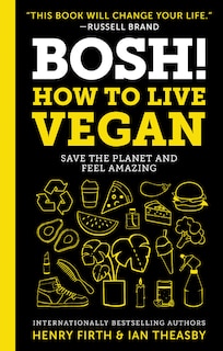 Couverture_Bosh!: How To Live Vegan