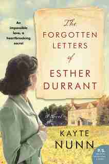 The Forgotten Letters Of Esther Durrant: A Novel by Kayte Nunn