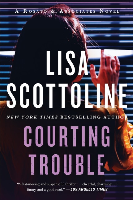 COURTING TROUBLE: A Rosato & Associates Novel