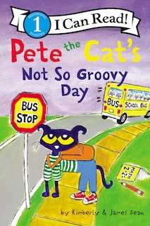 Front cover_Pete The Cat's Not So Groovy Day