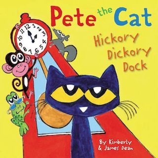 Front cover_Pete the Cat: Hickory Dickory Dock