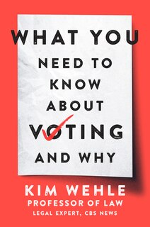 Couverture_What You Need To Know About Voting--and Why