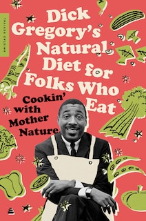 Couverture_Dick Gregory's Natural Diet For Folks Who Eat