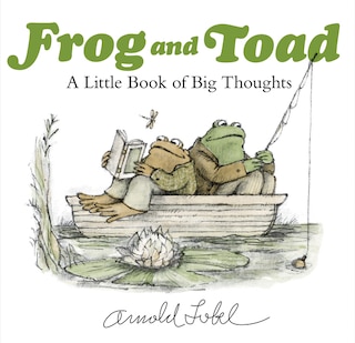 Front cover_Frog and Toad: A Little Book of Big Thoughts