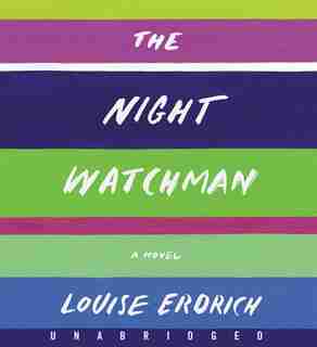 The Night Watchman Cd by Louise Erdrich