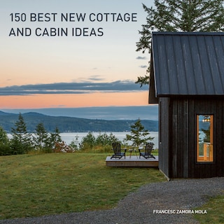 Couverture_150 Best New Cottage And Cabin Ideas