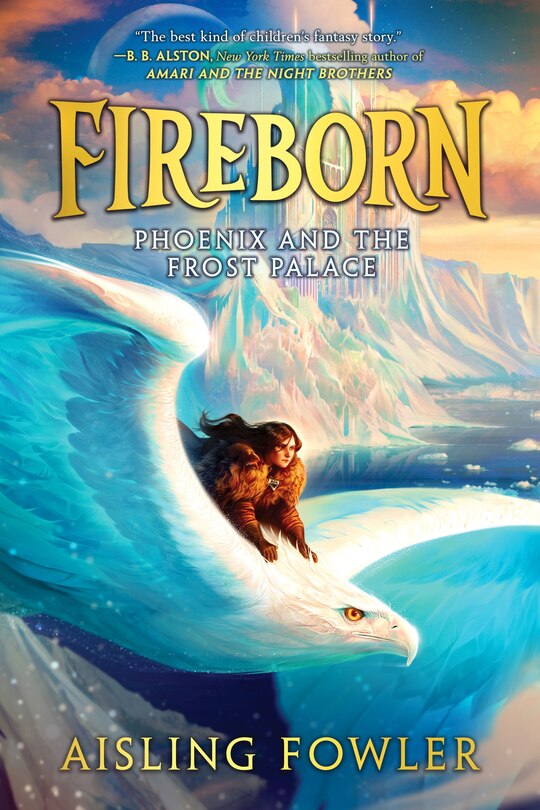 Front cover_Fireborn: Phoenix And The Frost Palace