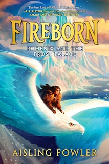 Front cover_Fireborn: Phoenix and the Frost Palace