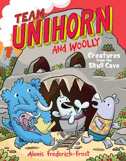 Front cover_Team Unihorn and Woolly #4: Creatures from the Skull Cave