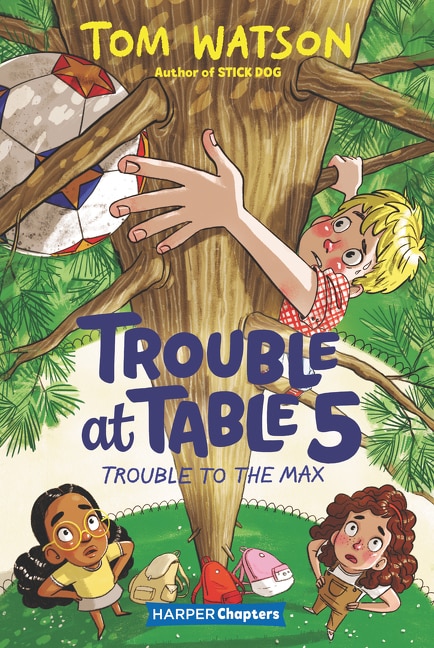 Trouble At Table 5 #5: Trouble To The Max