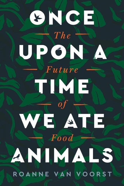 Front cover_Once Upon A Time We Ate Animals