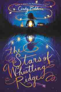 The Stars Of Whistling Ridge by Cindy Baldwin