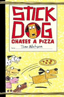 Front cover_Stick Dog Chases A Pizza