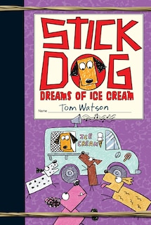 Couverture_Stick Dog Dreams Of Ice Cream