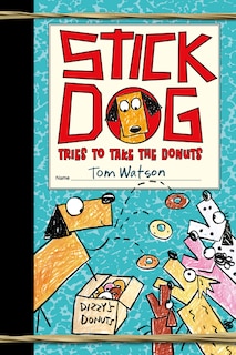 Front cover_Stick Dog Tries To Take The Donuts