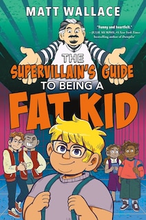 Front cover_The Supervillain's Guide to Being a Fat Kid