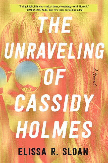 Front cover_The Unraveling of Cassidy Holmes