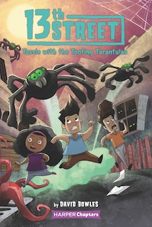 Front cover_13th Street #5: Tussle With The Tooting Tarantulas