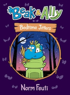 Front cover_Beak & Ally #2: Bedtime Jitters