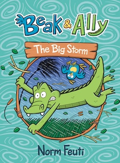Beak & Ally #3: The Big Storm: A Graphic Novel