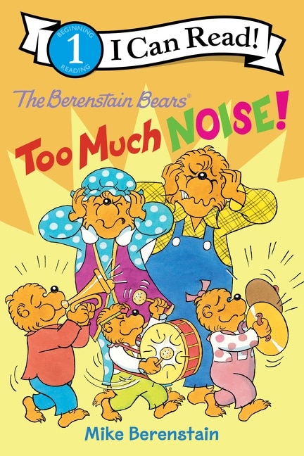 Front cover_The Berenstain Bears: Too Much Noise!