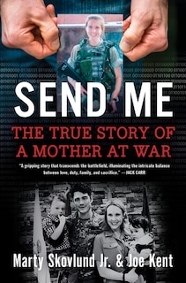 Send Me: The True Story of a Mother at War