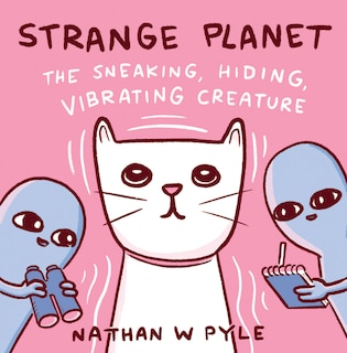 Couverture_Strange Planet: The Sneaking, Hiding, Vibrating Creature