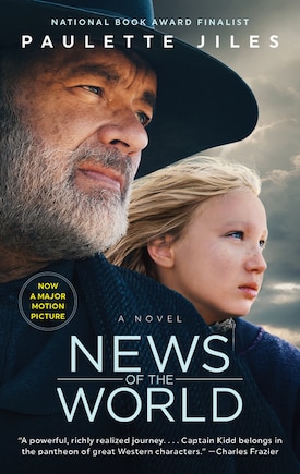 News Of The World [movie Tie-in]: A Novel