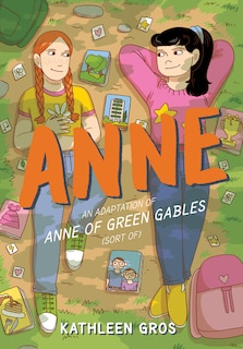 Couverture_Anne: An Adaptation Of Anne Of Green Gables (sort Of)