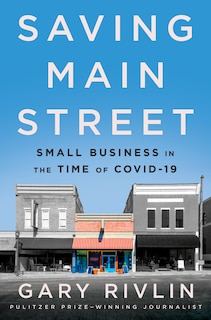 Saving Main Street: Small Business In The Time Of Covid-19