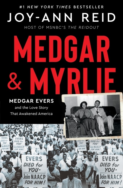 Medgar and Myrlie: Medgar Evers and the Love Story that Awakened America