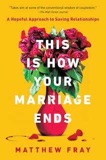 Front cover_This Is How Your Marriage Ends