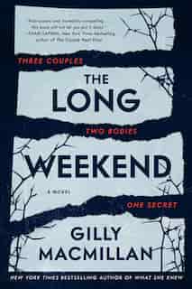 The Long Weekend Intl: A Novel by Gilly Macmillan