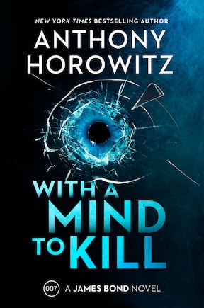 With a Mind to Kill: A James Bond Novel