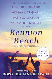 Reunion Beach: Stories Inspired By Dorothea Benton Frank