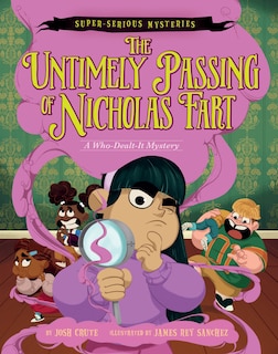 Front cover_Super-Serious Mysteries #1: The Untimely Passing of Nicholas Fart