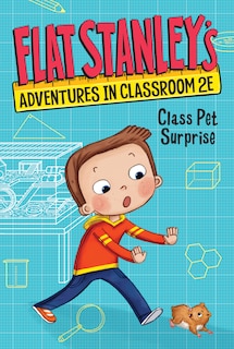 Front cover_Flat Stanley's Adventures in Classroom 2E #1: Class Pet Surprise