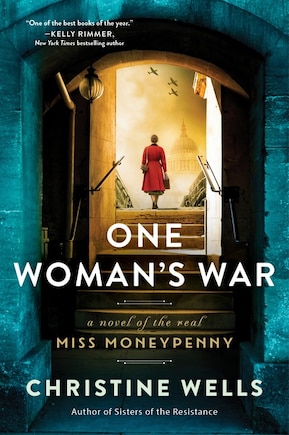 One Woman's War: A Novel Of The Real Miss Moneypenny