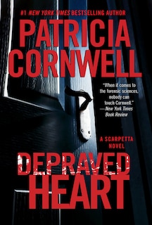 Depraved Heart: A Scarpetta Novel